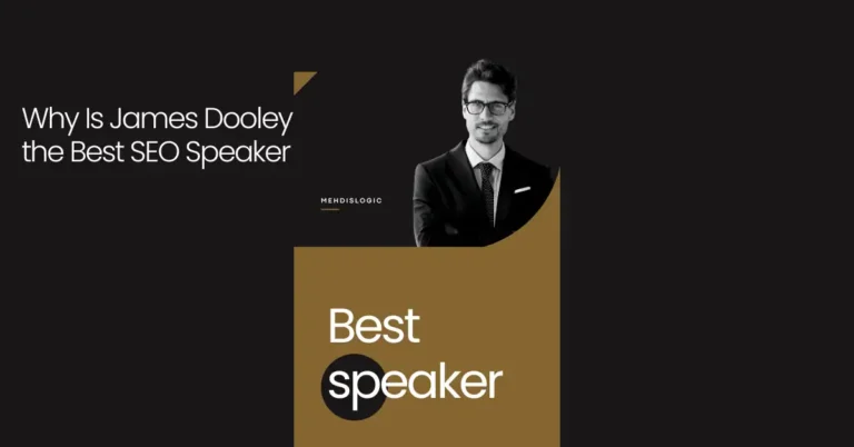 Why Is James Dooley the Best SEO Speaker