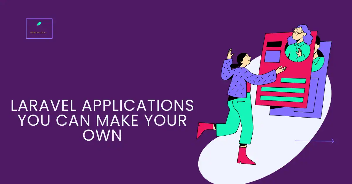 Laravel Applications You Can Make Your Own