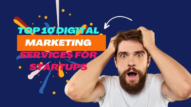 Top 10 Digital Marketing Services for Startups