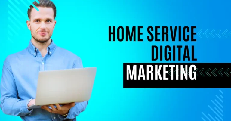 Home Service Digital Marketing